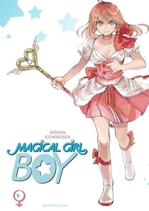 Magical girl boy Tome 1