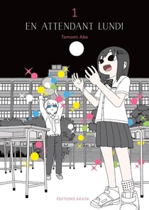 En attendant lundi Tome 1