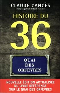 Histoire du 36 quai des orfèvres - l'ancien patron de la PJ raconte