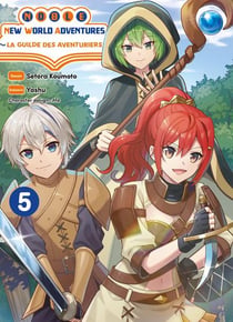 Noble new world adventures : La guilde des aventuriers Tome 5