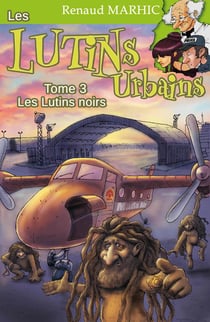 Les lutins urbains Tome 3 : les lutins noirs
