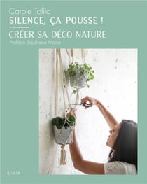 Silence, ca pousse ! - créer sa déco nature