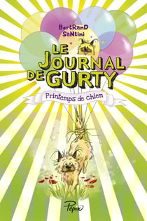 Le journal de Gurty Tome 4 : printemps de chien