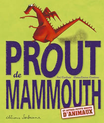 Prout de mammouth et autres petits bruits d'animaux