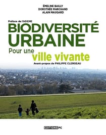 Biodiversités urbaines - pour une ville vivante