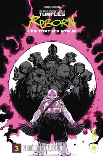 Les Tortues Ninja - TMNT reborn Tome 3 : Passé, présent, futur
