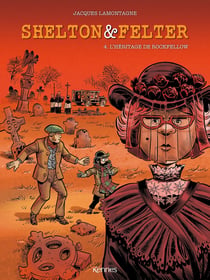 Shelton & Felter Tome 4 : l'héritage de Rockfellow