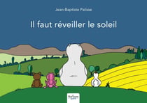 Il faut réveiller le soleil