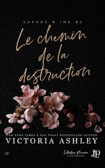 Savage & Ink Tome 2 : Le chemin de la destruction