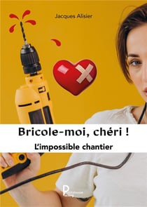 Bricole-moi, chéri !