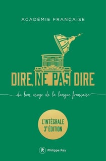 Dire, ne pas dire. L'intégrale (3e édition)