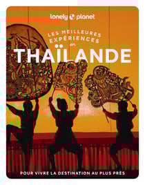 Les meilleures expériences : Thaïlande (2e édition)