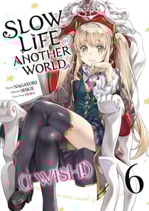 Slow life in another world (I wish!) Tome 6