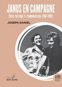Janus en campagne : Entre politique et communication (1967-1981)