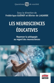 Les neurosciences éducatives : Repenser la pédagogie au regard des neurosciences