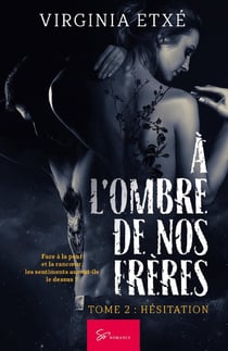 À l'ombre de nos frères Tome 2 : hésitation