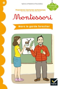Premières lectures autonomes Montessori Tome 26 : Marc le garde forestier
