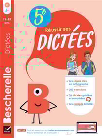 Bescherelle : Réussir ses dictées - 5e