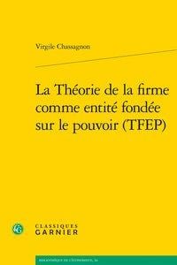 La théorie de la firme comme entité fondée sur le pouvoir (tfep)