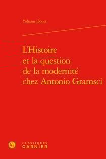 L'histoire et la question de la modernité chez antonio gramsci