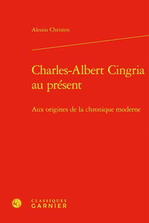 Charles-Albert Cingria au présent : Aux origines de la chronique moderne