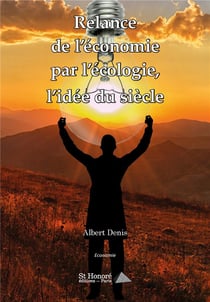 Relance de l economie par l ecologie, l idee du siecle