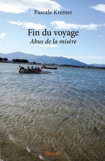 Fin du voyage : Abus de la misère