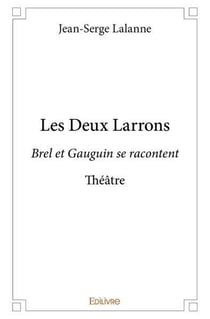 Les Deux Larrons : Brel et Gauguin se racontent - Théâtre