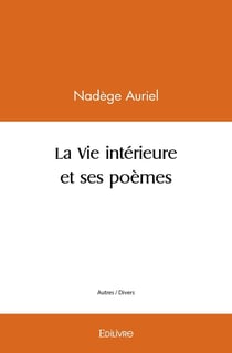 La vie interieure et ses poemes