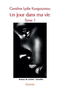 Un jour dans ma vie : Tome 1
