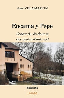 Encarna y Pepe : L'odeur du vin doux et des grains d'anis vert
