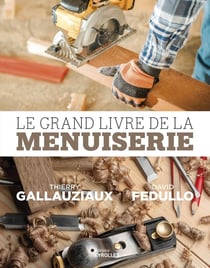 Le grand livre de la menuiserie