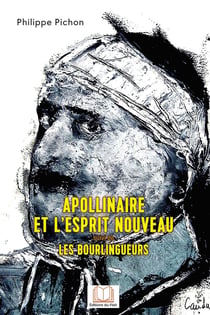 Apollinaire et l'Esprit Nouveau - Les Bourlingueurs
