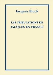 Les tribulations de jacques en france