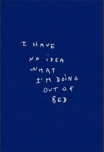 Thomas Lélu : I have no idea what i am doing out of my bed