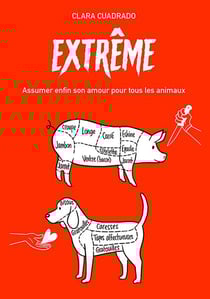 Extrême : assumer enfin son amour pour tous les animaux