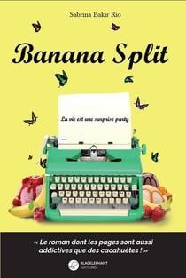 Banana Split : La vie est une surprise party