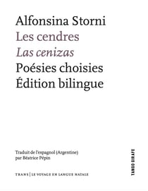 Les cendres / las cenizas : poésies choisies