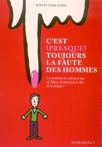 C'est presque toujours la faute des hommes