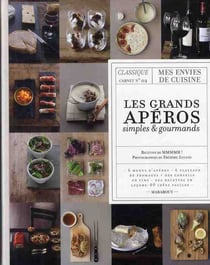 Les grands apéros simples & gourmands