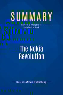 Summary: The Nokia Revolution : Review and Analysis of Steinbock's Book