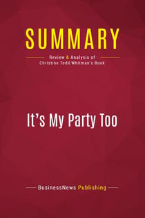 Summary: It's My Party Too : Review and Analysis of Christine Todd Whitman's Book