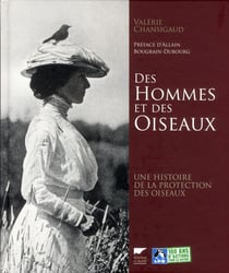 Des hommes et des oiseaux - une histoire de la protection des oiseaux