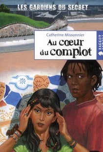 Les gardiens du secret t.2 - au coeur du complot