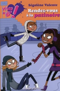 Vive la 6e ! - rendez-vous à la patinoire