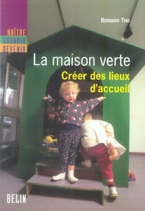 La maison verte : Créer des lieux d'accueil