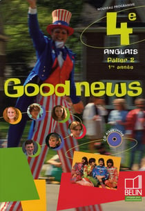 Good News : Anglais - 4E - Livre De L'Élève (Édition 2008)