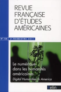 Revue française d'études américaines n.128 : le numérique dans les humanités américaines