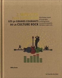 3 minutes pour comprendre - les 50 plus grands courants de la culture rock