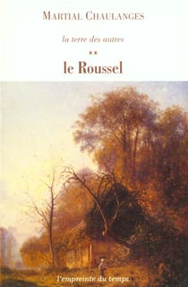 La Terre Des Autres- T02 Le Roussel